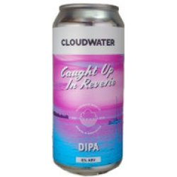 Cloudwater Brew Co. Caught Up In Reverie