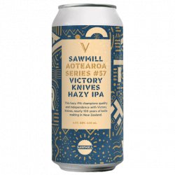 Sawmill Aotearoa Series #57 Victory Knives Hazy IPA 440mL - The Hamilton Beer & Wine Co