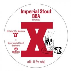 Stu Mostów  X Anniversary 810  Imperial Stout BBA - Browarium