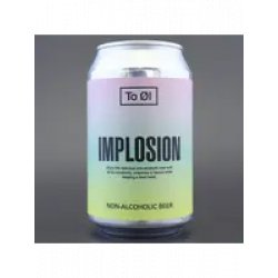 To Øl Implosion