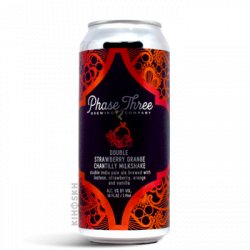 Phase Three Brewing Double Strawberry Orange Chantilly DIPA - Kihoskh