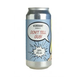 VerdantD NE Hazy IPA44cl8% Dont Tell Gus! - BierBazaar