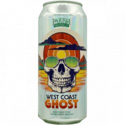 Parish Brewing – West Coast Ghost - Rebel Beer Cans