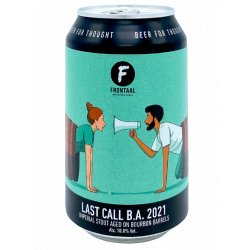 Brouwerij Frontaal Last Call B.A. 2021 - ’t Biermenneke