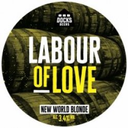 Docks Beers Labour Of Love (Cask) - Pivovar