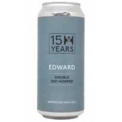 Hill Farmstead Brewery 15th Anniversary Edward: Double Dry-Hopped Hill Farmstead Brewery 15th Anniversary Edward: Double Dry-Hopped