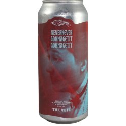 The Veil Brewing Co. Never Never Gonnagetit Gonnagetit