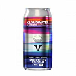 Cloudwater Brew Co. Something To Fold