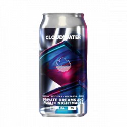 Cloudwater Brew Co. Private Dreams And Public Nightmares