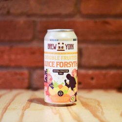 Brew York Double Fruited Juice Forsyth - The Hop Vault