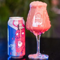 One Drop Brewing Co ACTING UP*