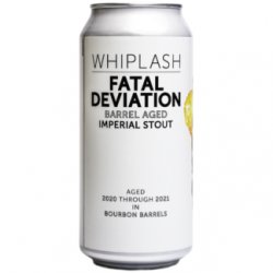 Fatal Deviation (Barrel Aged) (2021)  Whiplash - Kai Exclusive Beers