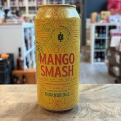 Thornbridge Brewery Mango Smash Thornbridge Brewery Mango Smash