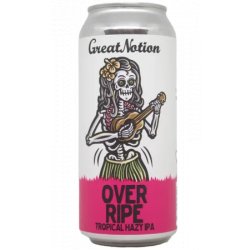 Great Notion Brewing Over Ripe