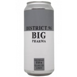 District 96 Beer Factory Big Pharma District 96 Beer Factory Big Pharma