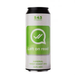 S43 Left On Read BB 7423 - S43 Brewery