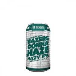 Belching Beaver Hazers Gonna Haze IPA - Estación Malta