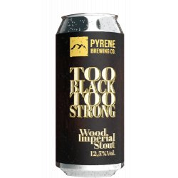 Pyrene Too Black Too Strong - Bodecall