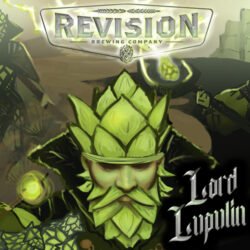 Revision Brewing Company Lord Lupulin - Revision Brewing Company