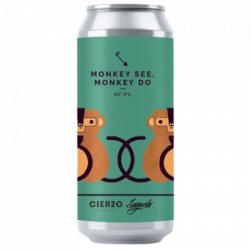 Monkey See, Monkey Do Cierzo Brewing                                                                                                  New England IPA - OKasional Beer