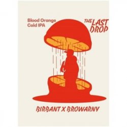 BIRBANT THE LAST DROP  BLOOD ORANGE COLD IPA 0,5L - Alko Spot