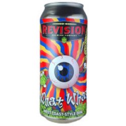 Revision What What Double IPA 473mL ABV 9.1%  USA Craft Beer - Hopshop