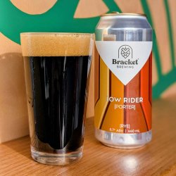 Bracket Brewing Low Rider