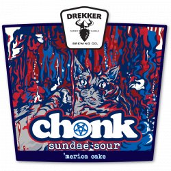 Drekker Brewing Company CHONK 