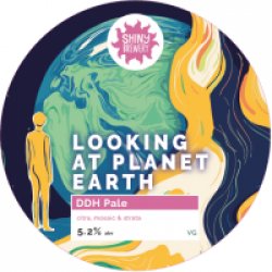 Shiny Brewery Looking At Planet Earth