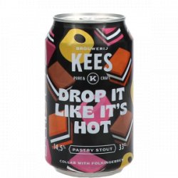 Brouwerij Kees Drop It Like Its Hot Pastry Stout - Drankgigant.nl