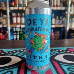 Deya - Saturated In Citra - Independent Spirit of Bath