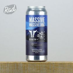 Rivington x Tartarus Massive Massive Dog - Radbeer