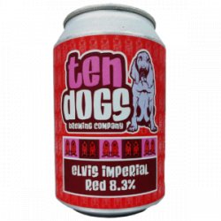 Fuzzy Logic Ten Dogs Elvis Imperial Red Ale 8.3%  Lon 330ml  Thùng 24 lon - BIA NHẬP ĐÀ NẴNG