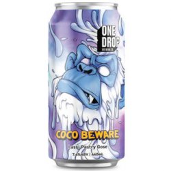 One Drop Brewing Co COCO BEWARE*