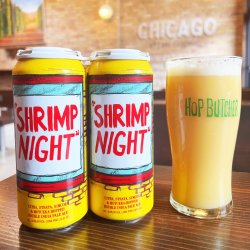 Hop Butcher For the World. Shrimp Night - Brew Export