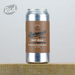 Barneys Beer Not Milk Stout - Radbeer