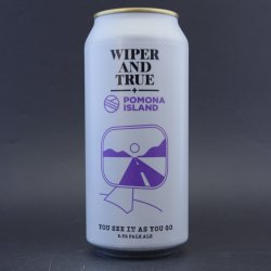 Wiper And True  Pomona Island - You See It As You Go - 5.5% (440ml) - Ghost Whale