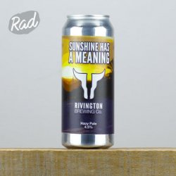 Rivington Sunshine Has A Meaning - Radbeer