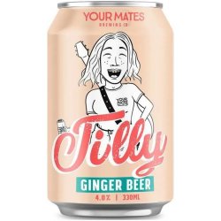 Your Mates Tilly Ginger Beer 330ml - BoozeBud