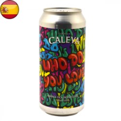 Caleya  Who Do You Love - Beer Vikings