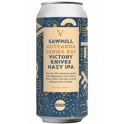 Sawmill Aotearoa #57  Victory Knives Hazy IPA - Sawmill Brewery