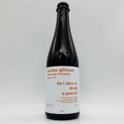 Burke Gilman Do I Dare to Drink A Peach? Barrel-Aged Peach Saison 2024 500ml - Bottleworks