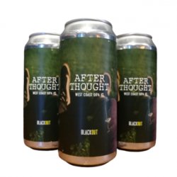 BLACKOUT BREWING - AFTERTHOUGHT - Little Beershop