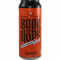 TankBusters.Co -                                              The Book of Hops Vol.10: Peacharine - Galaxy - Just in Beer