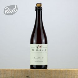 Trial & Ale Barrels #30 & #32 - Radbeer