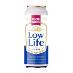 Mash Gang Brewery Low Life - Beer Force