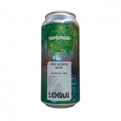 Troposphère  Loqui  4°  Session  Nano  Micro IPA - La Plante Du Loup