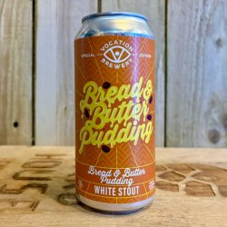 Vocation Brewery Bread & Butter Pudding