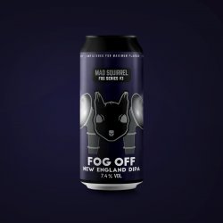 Mad Squirrel Fog Off - New England DIPA - Mad Squirrel