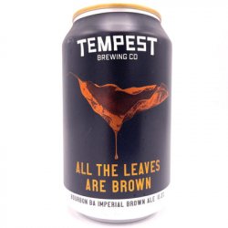 Tempest Brewing Co. - All the Leaves Are Brown (Heaven Hill Bourbon BA) - Hop Craft Beers